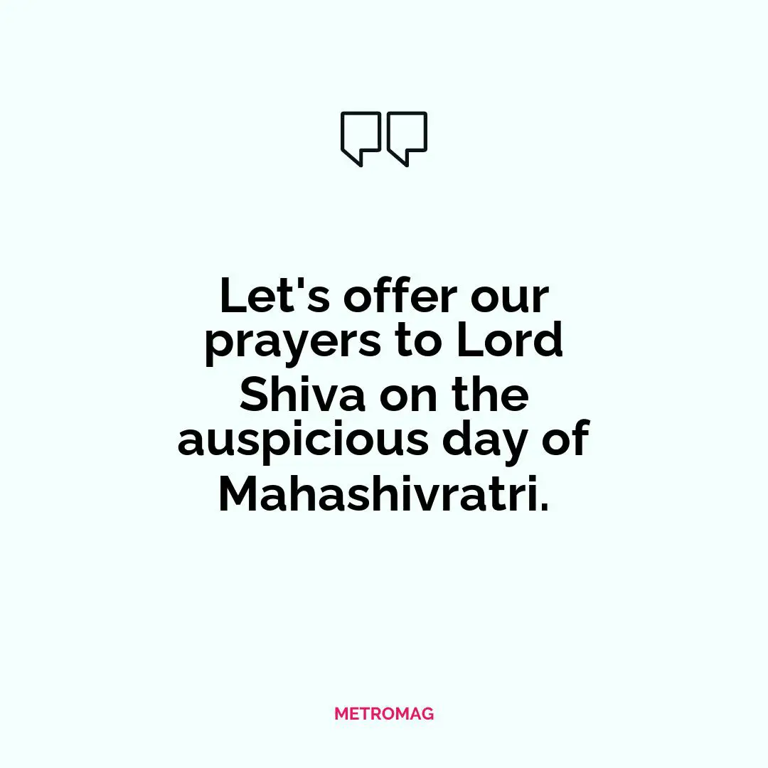 Let's offer our prayers to Lord Shiva on the auspicious day of Mahashivratri.