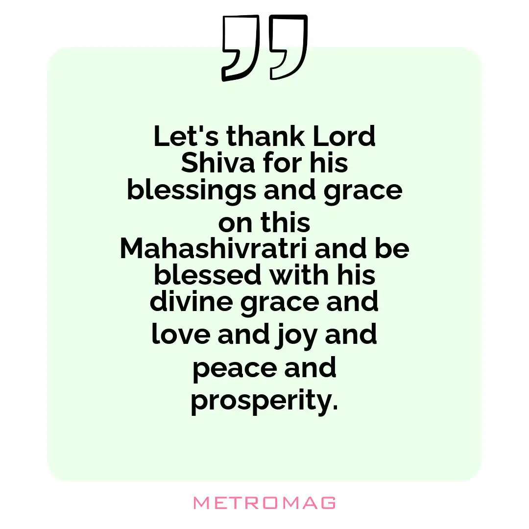 Let's thank Lord Shiva for his blessings and grace on this Mahashivratri and be blessed with his divine grace and love and joy and peace and prosperity.