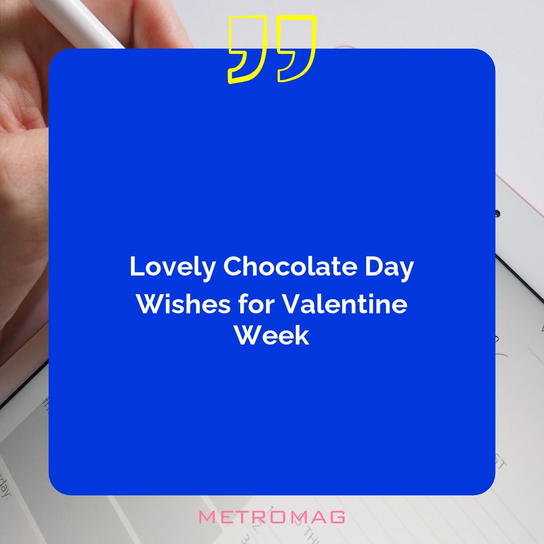 Lovely Chocolate Day Wishes for Valentine Week