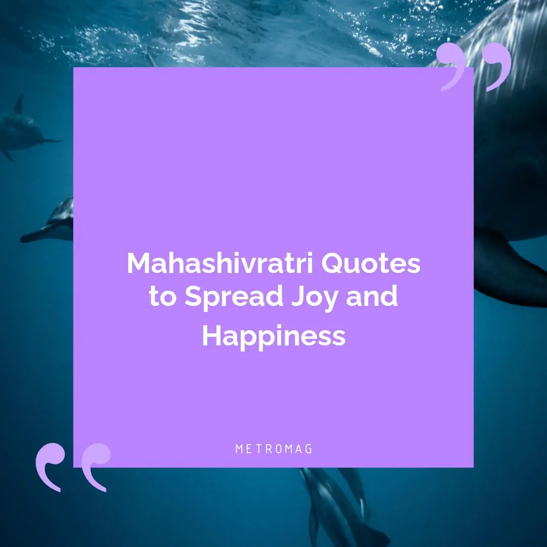 Mahashivratri Quotes to Spread Joy and Happiness