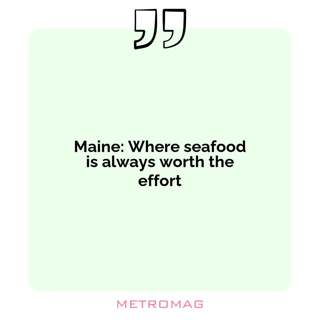Maine: Where seafood is always worth the effort