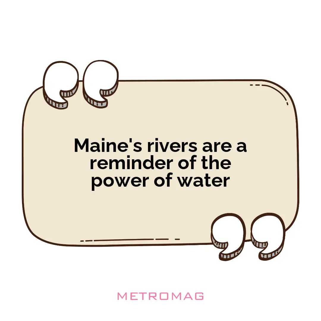 Maine's rivers are a reminder of the power of water