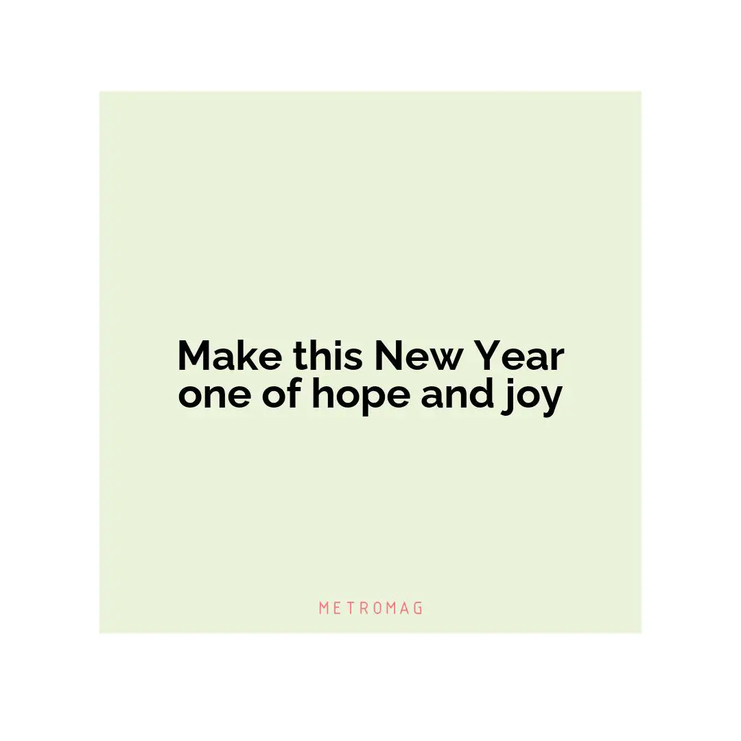 Make this New Year one of hope and joy