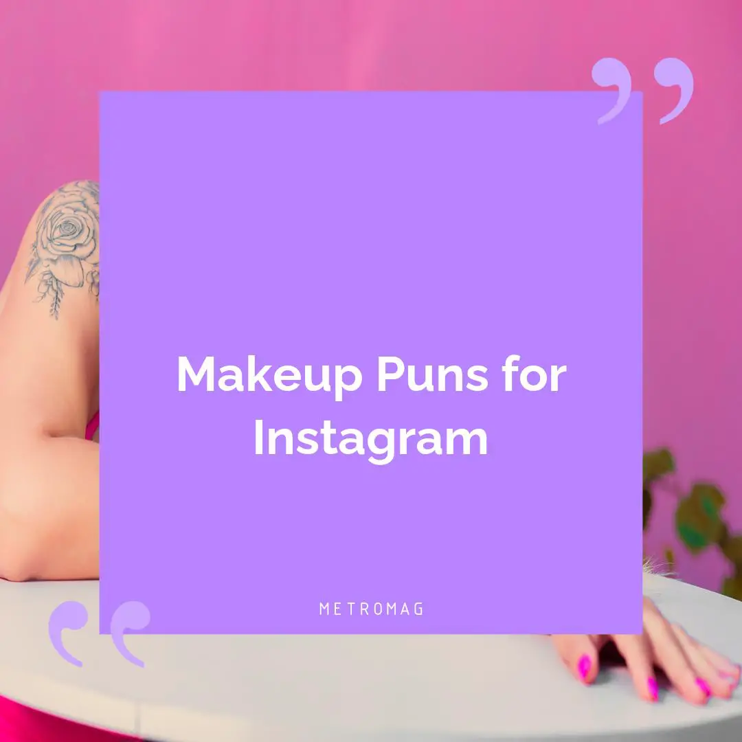 Makeup Puns for Instagram