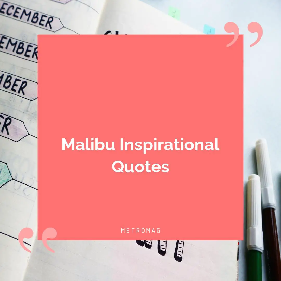 Malibu Inspirational Quotes