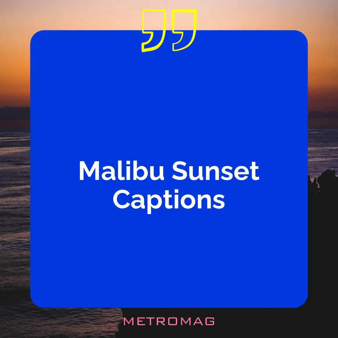 Malibu Sunset Captions