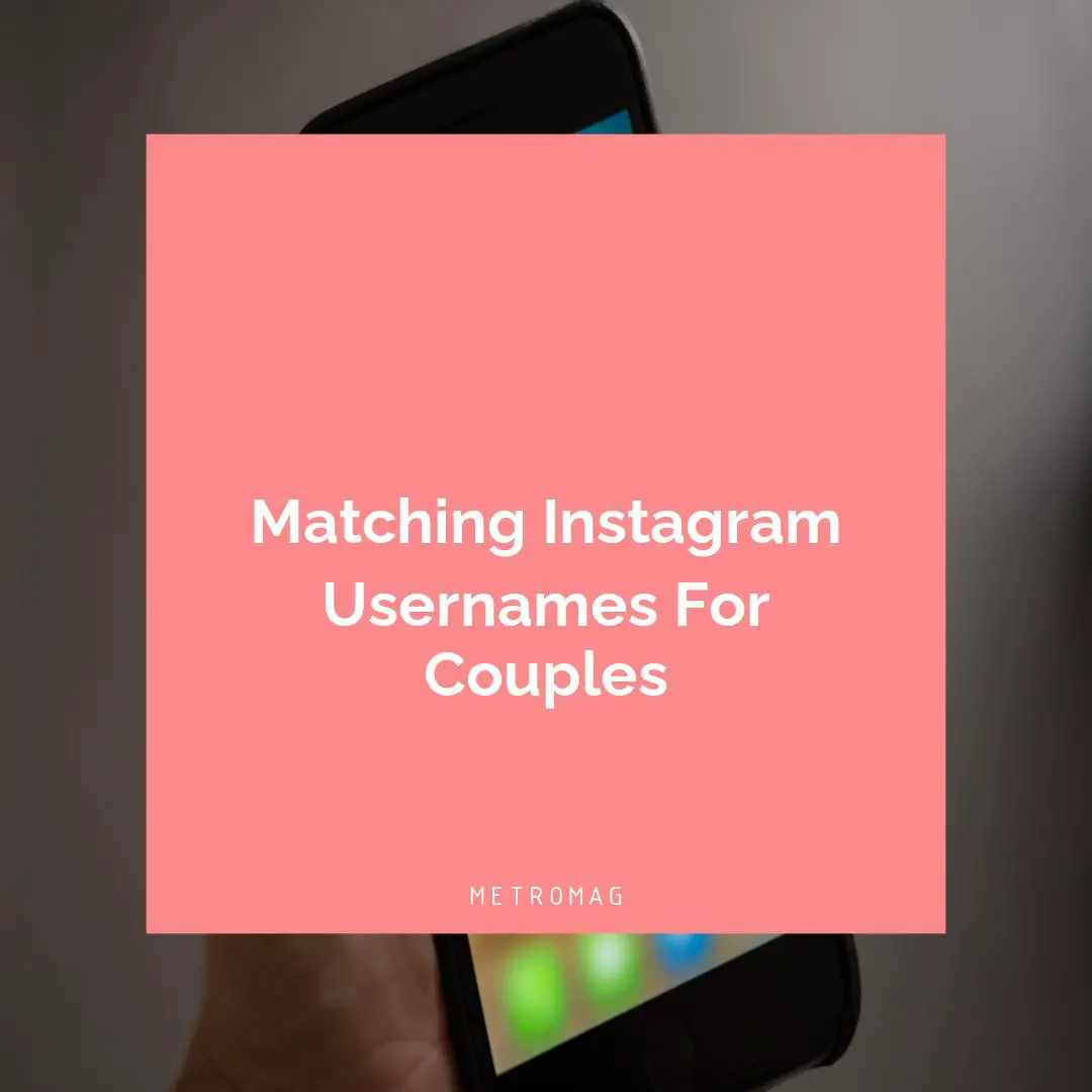 Matching Instagram Usernames For Couples