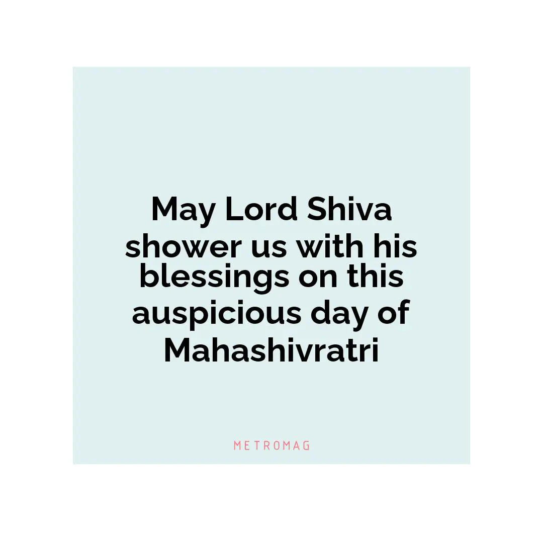 May Lord Shiva shower us with his blessings on this auspicious day of Mahashivratri