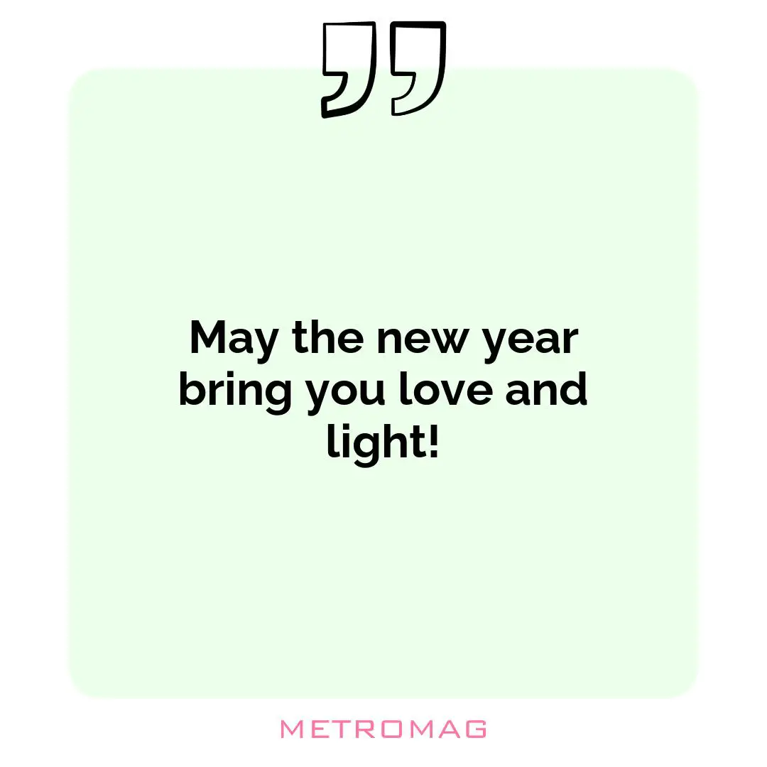 May the new year bring you love and light!