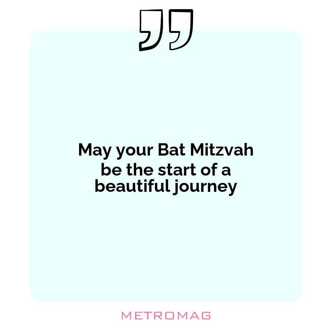 May your Bat Mitzvah be the start of a beautiful journey