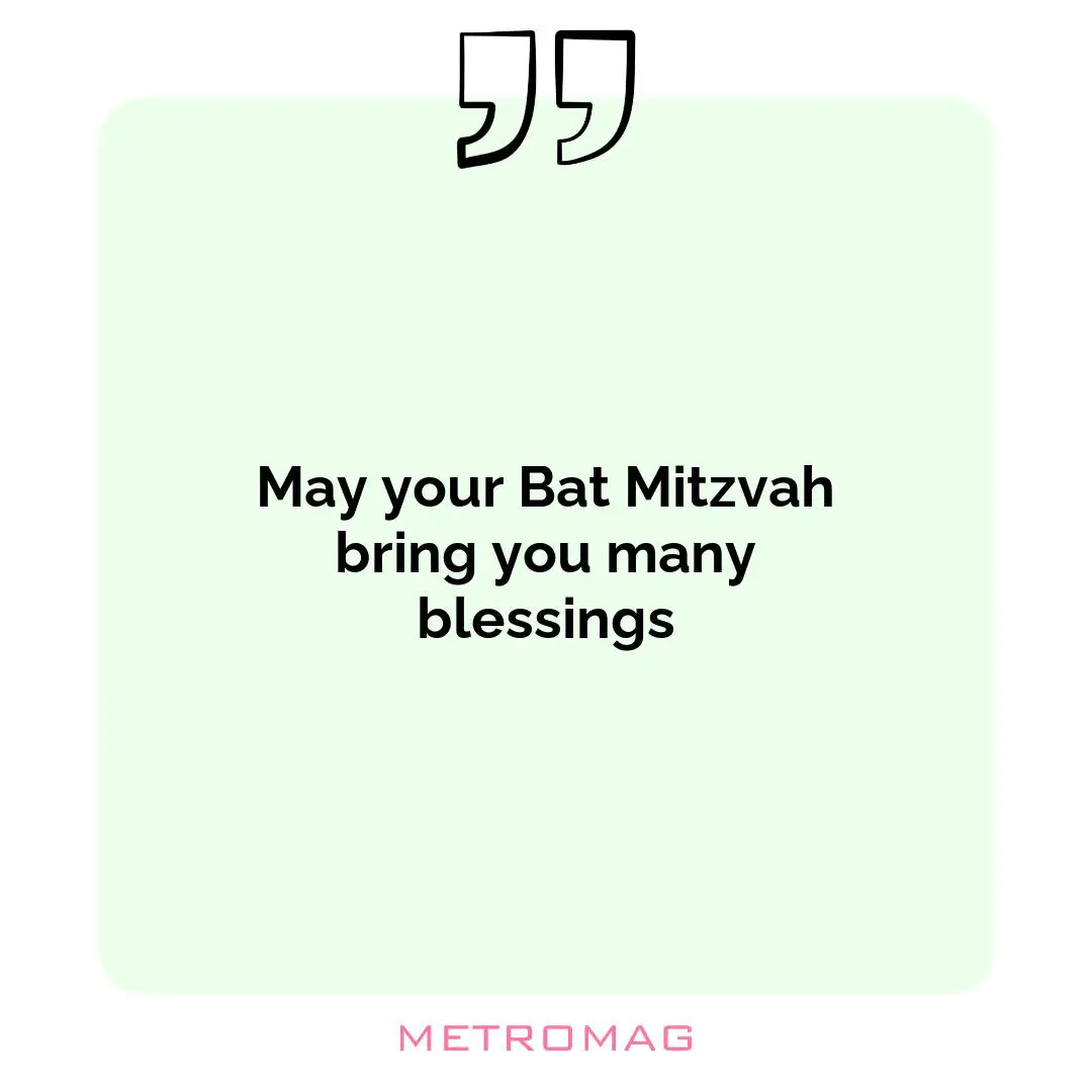 May your Bat Mitzvah bring you many blessings