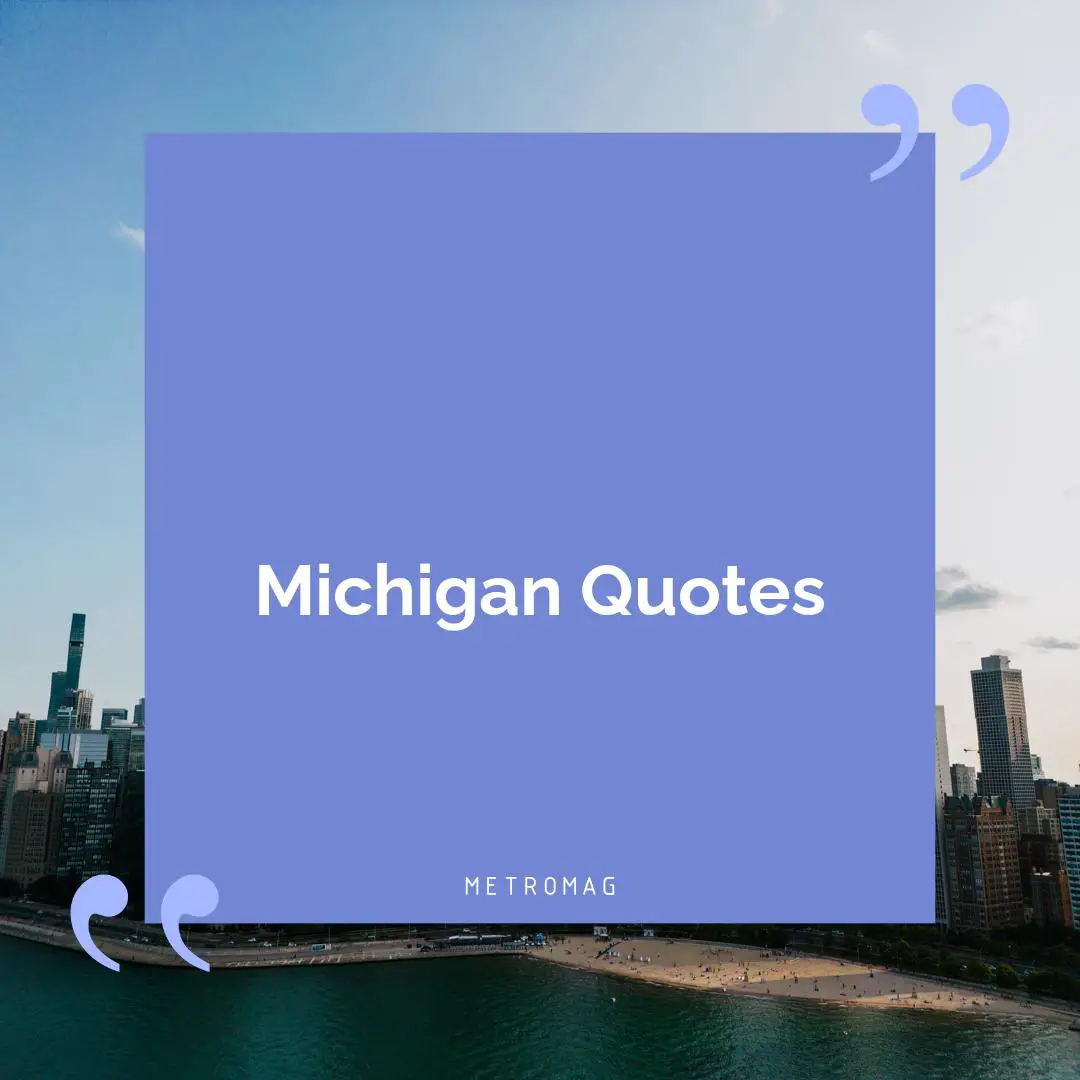 Michigan Quotes