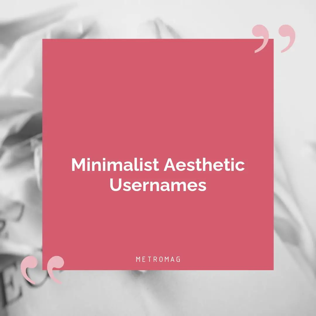 Minimalist Aesthetic Usernames