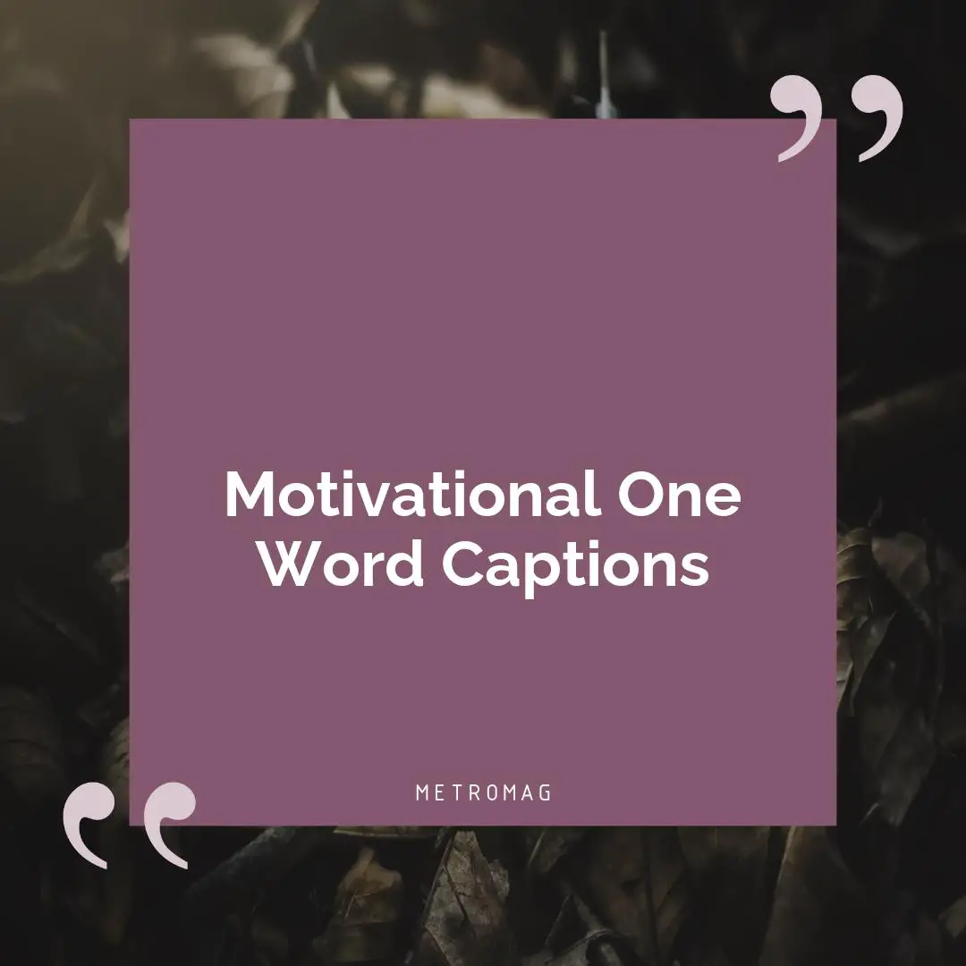 Motivational One Word Captions