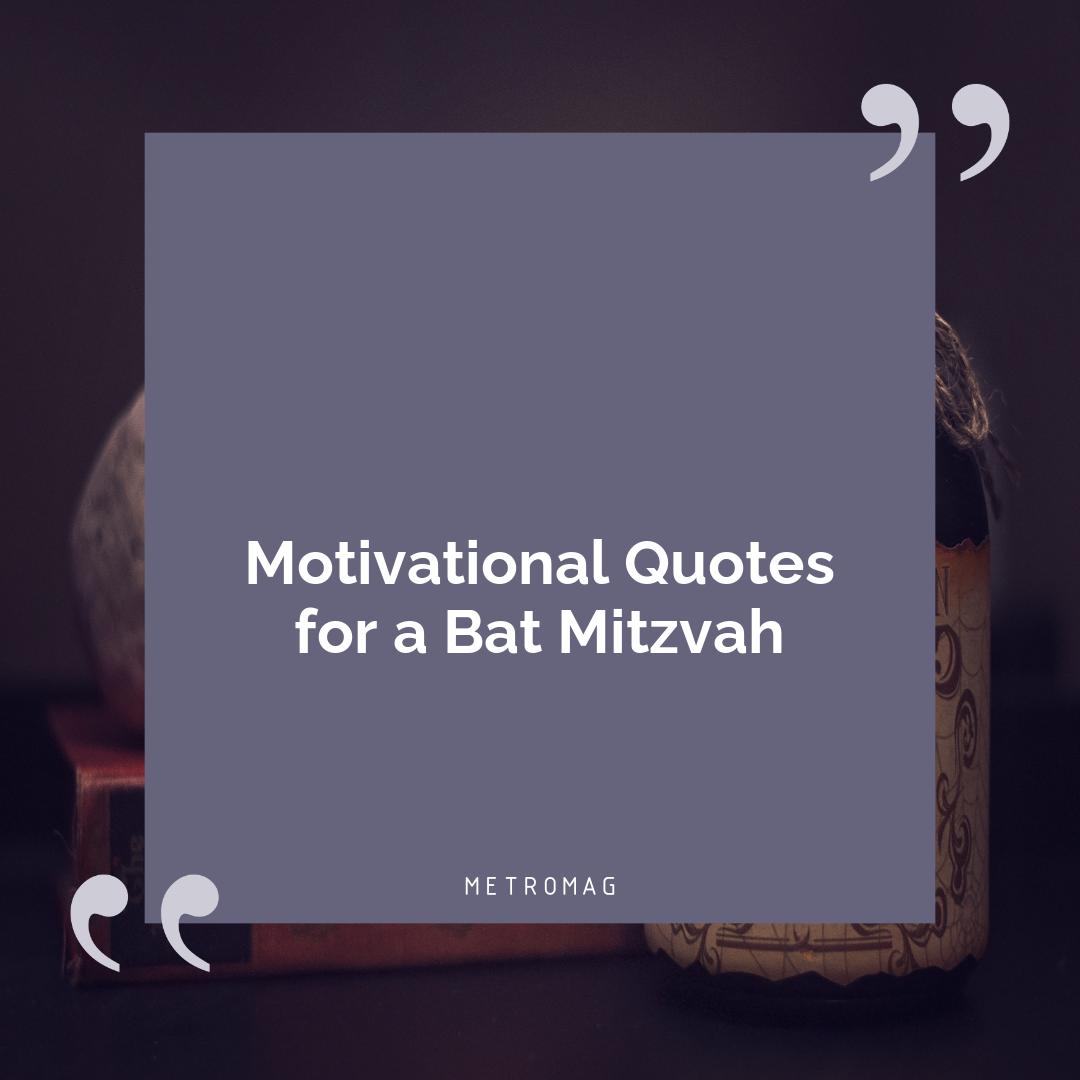 Motivational Quotes for a Bat Mitzvah