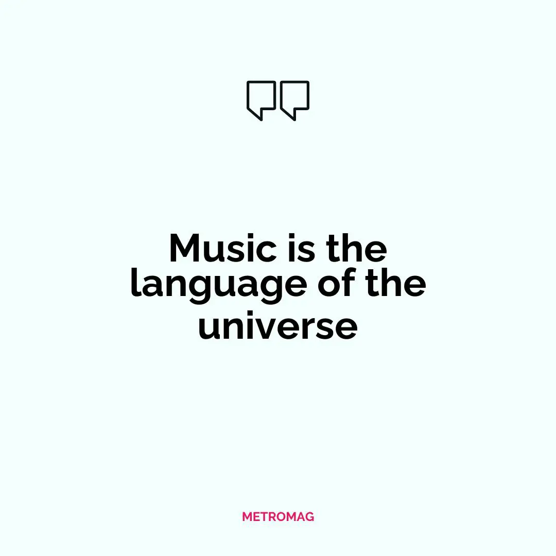 Music is the language of the universe