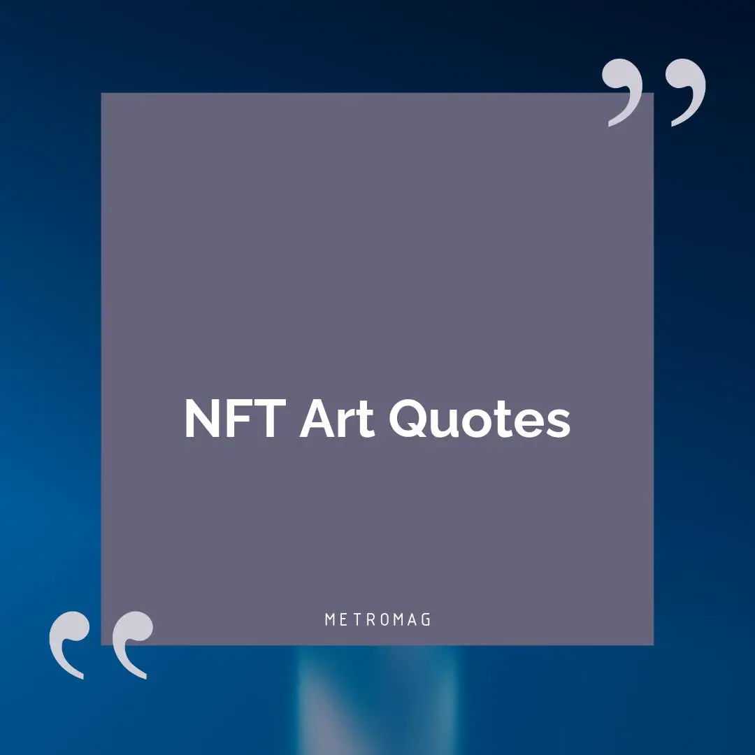 NFT Art Quotes