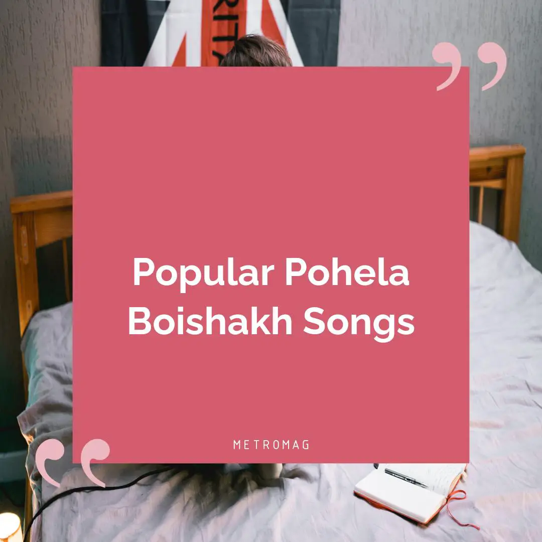 Popular Pohela Boishakh Songs