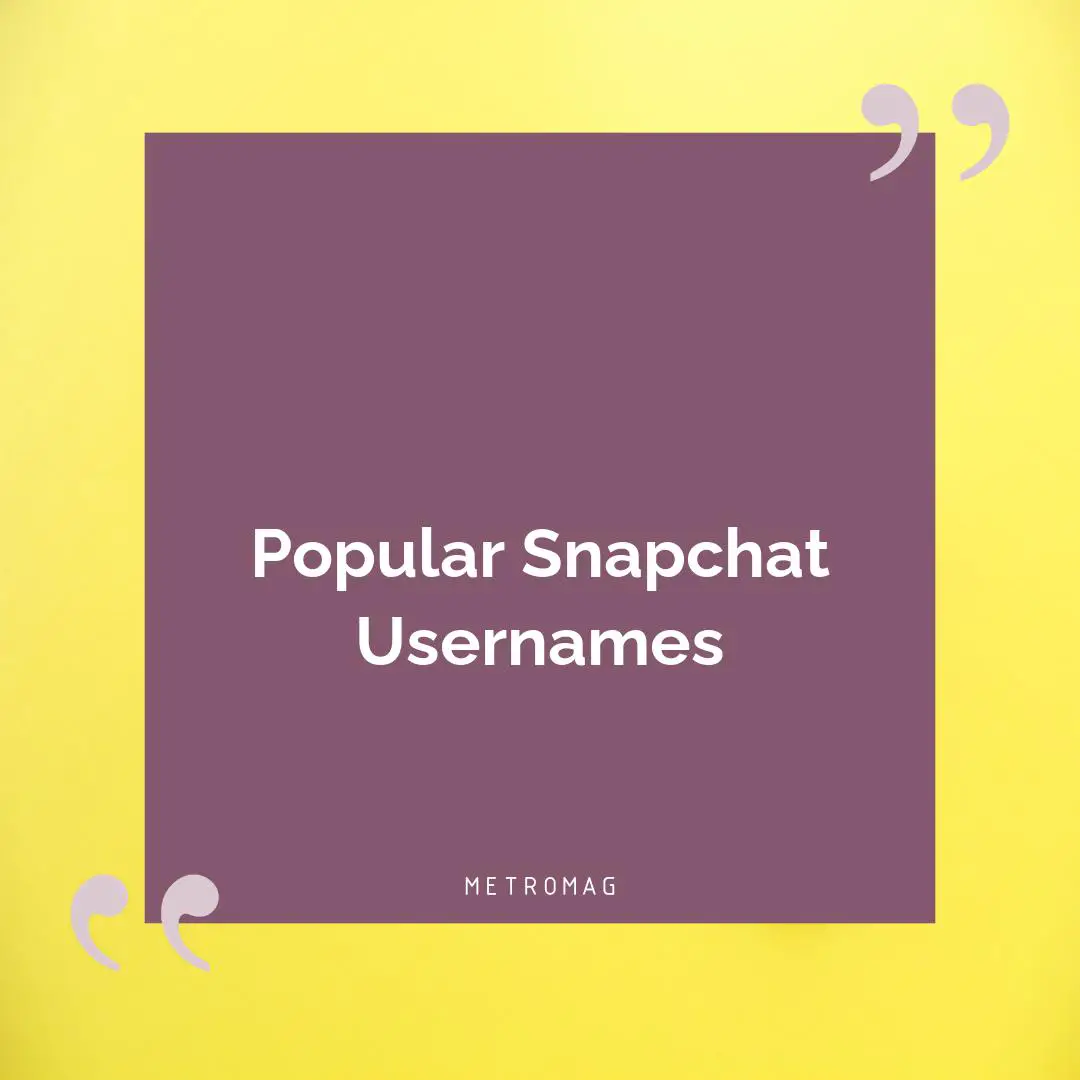 Popular Snapchat Usernames