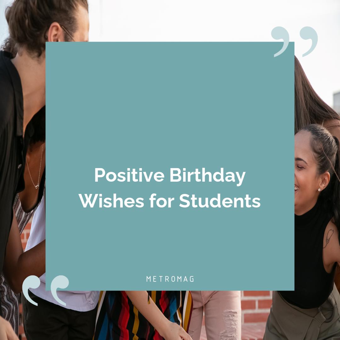 Positive Birthday Wishes for Students