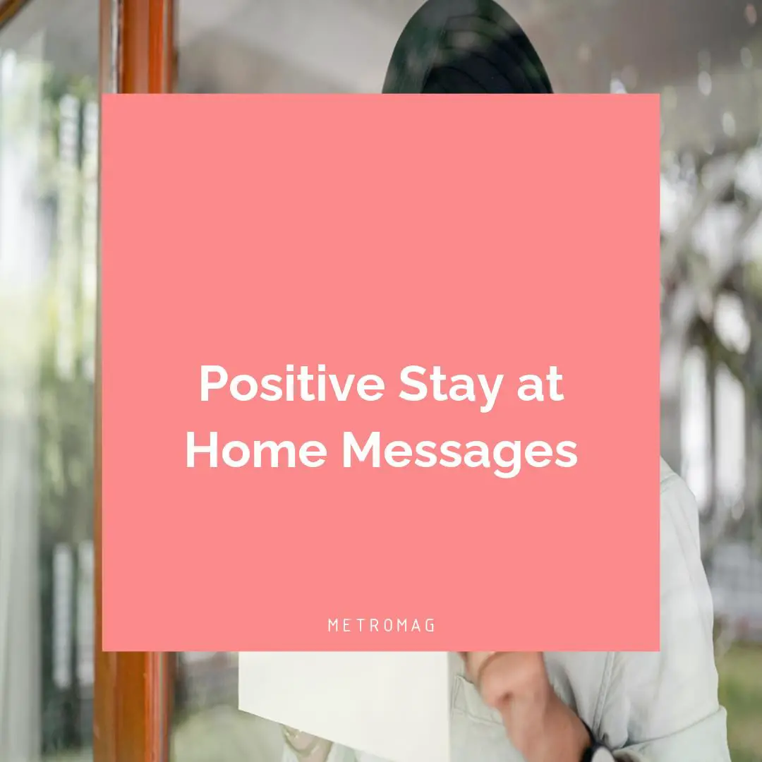 Positive Stay at Home Messages