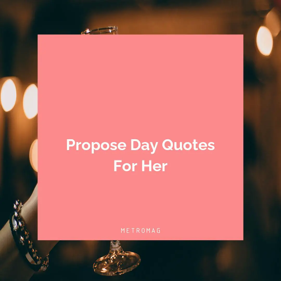 Propose Day Quotes For Her