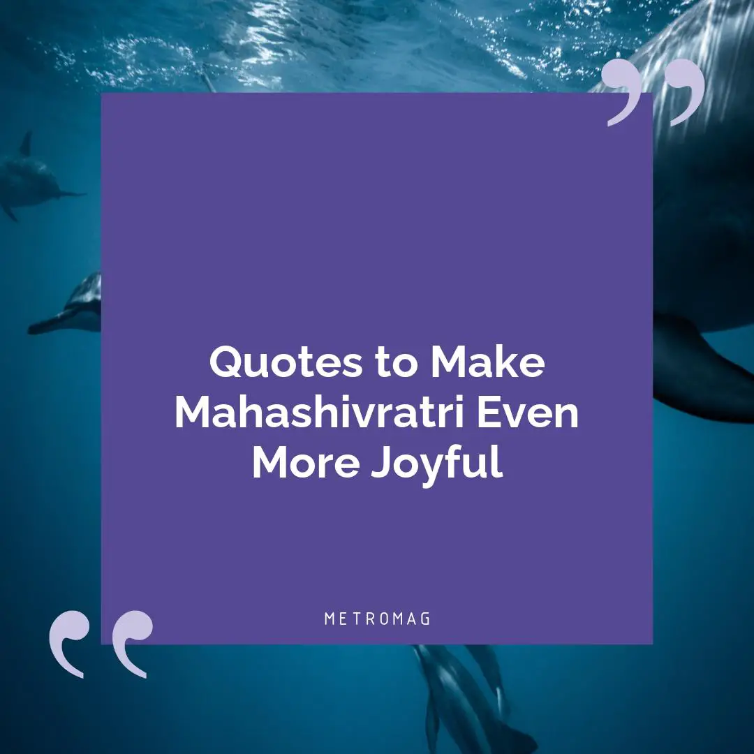 Quotes to Make Mahashivratri Even More Joyful