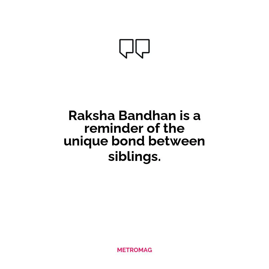 Raksha Bandhan is a reminder of the unique bond between siblings.