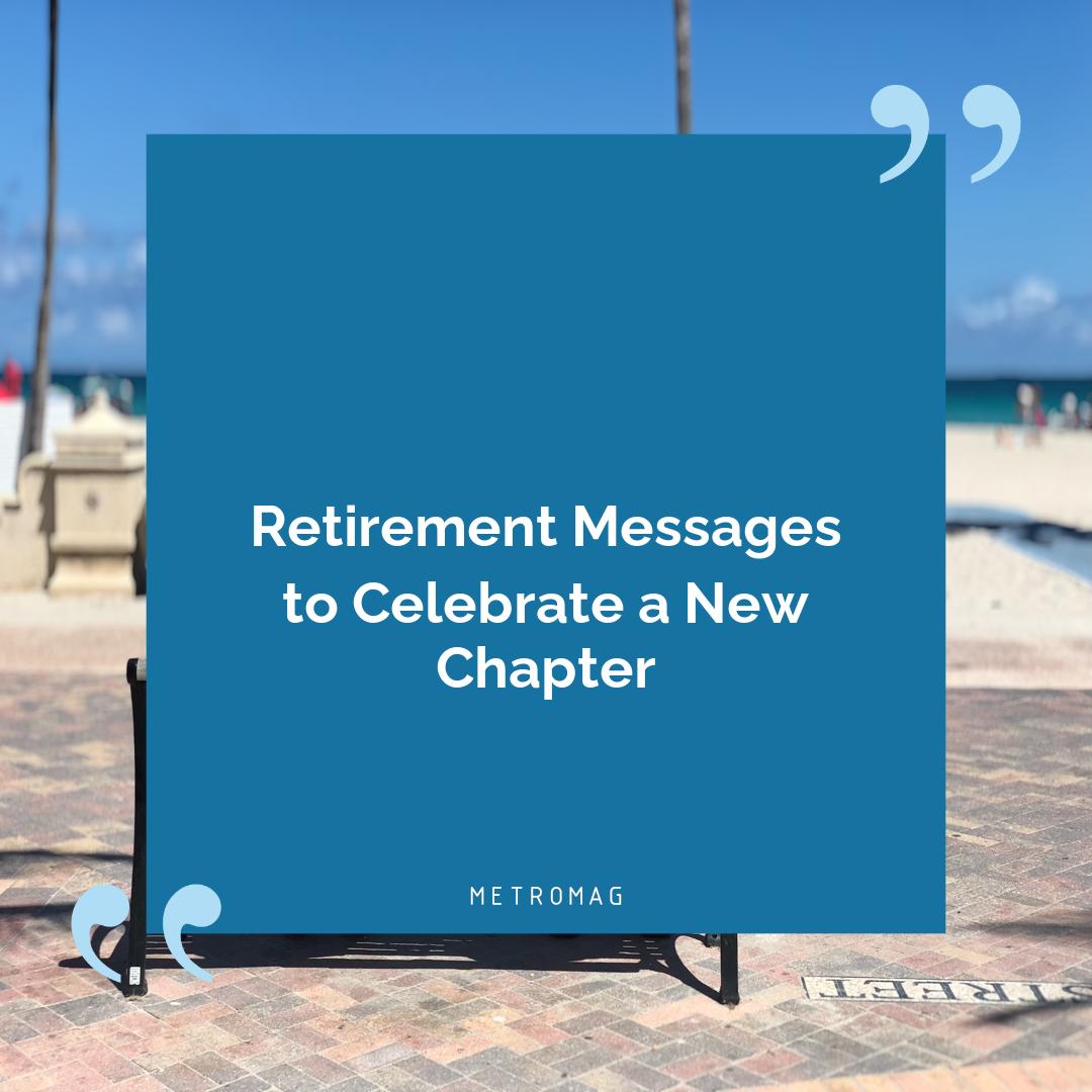 Retirement Messages to Celebrate a New Chapter
