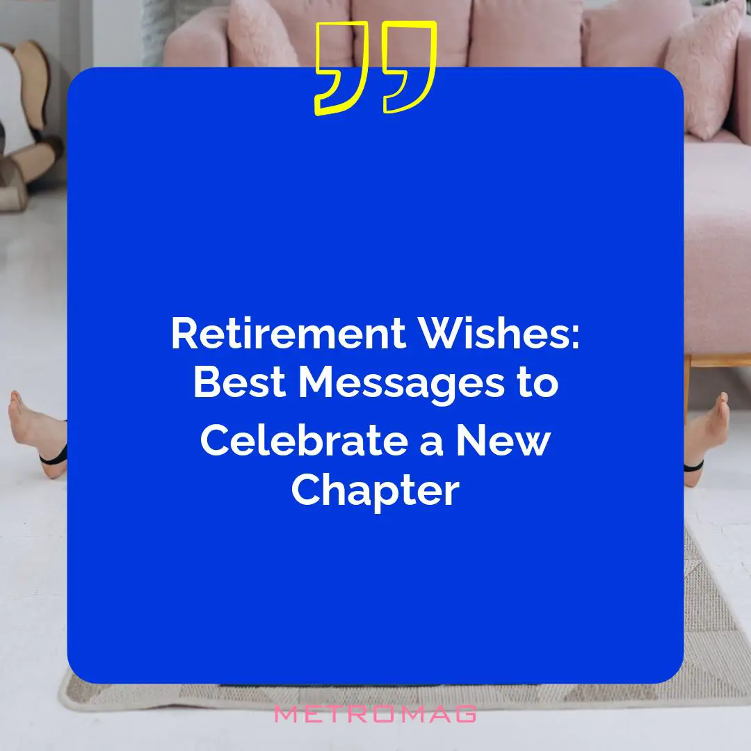 Retirement Wishes: Best Messages to Celebrate a New Chapter
