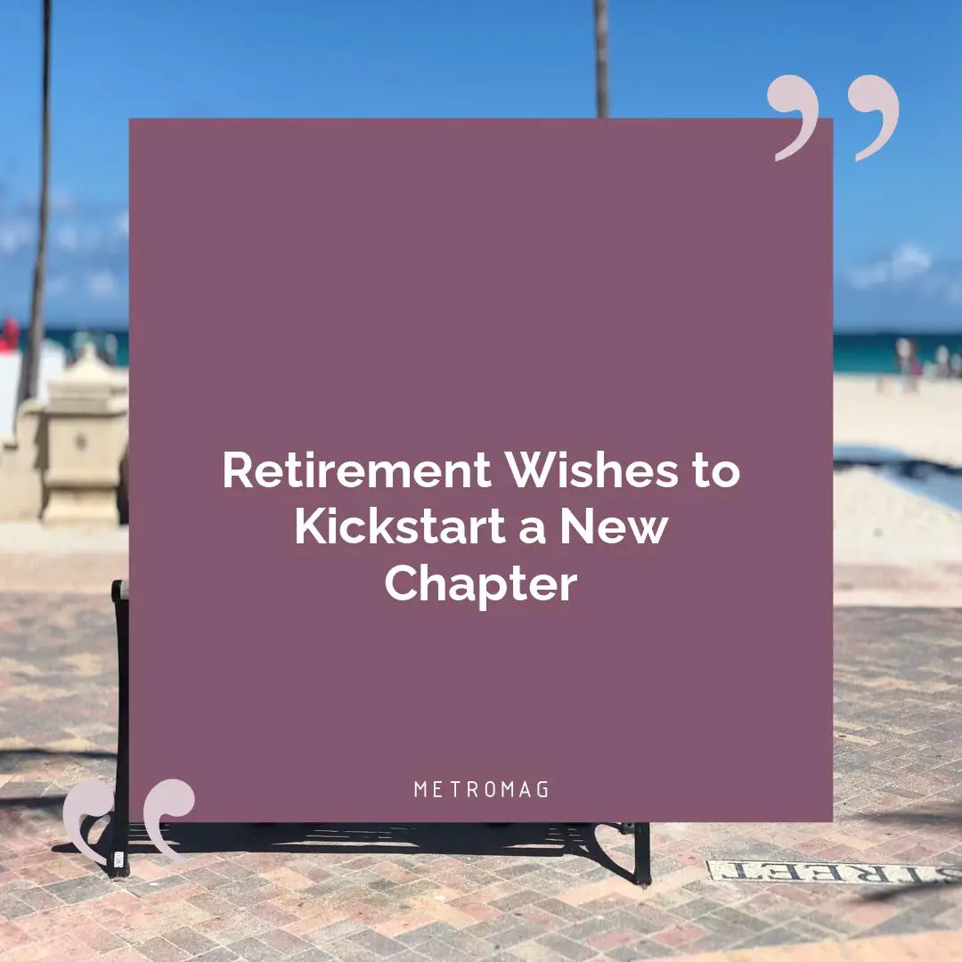 Retirement Wishes to Kickstart a New Chapter