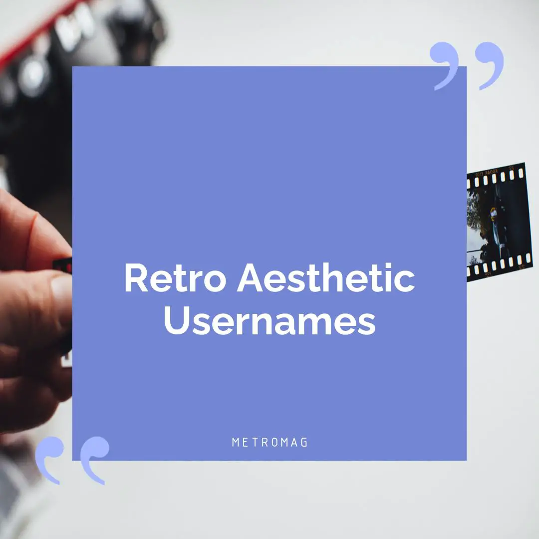 Retro Aesthetic Usernames