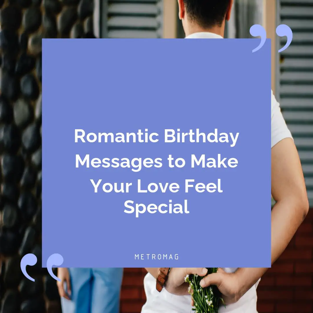 Romantic Birthday Messages to Make Your Love Feel Special