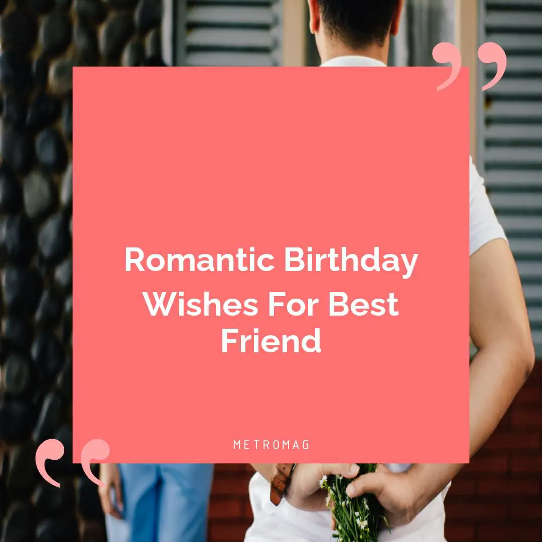 Romantic Birthday Wishes For Best Friend
