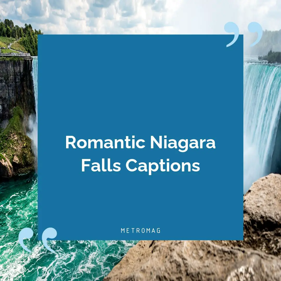 Romantic Niagara Falls Captions
