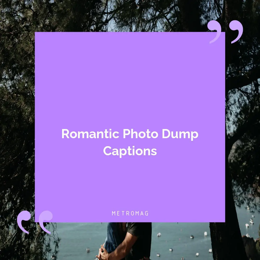 Romantic Photo Dump Captions