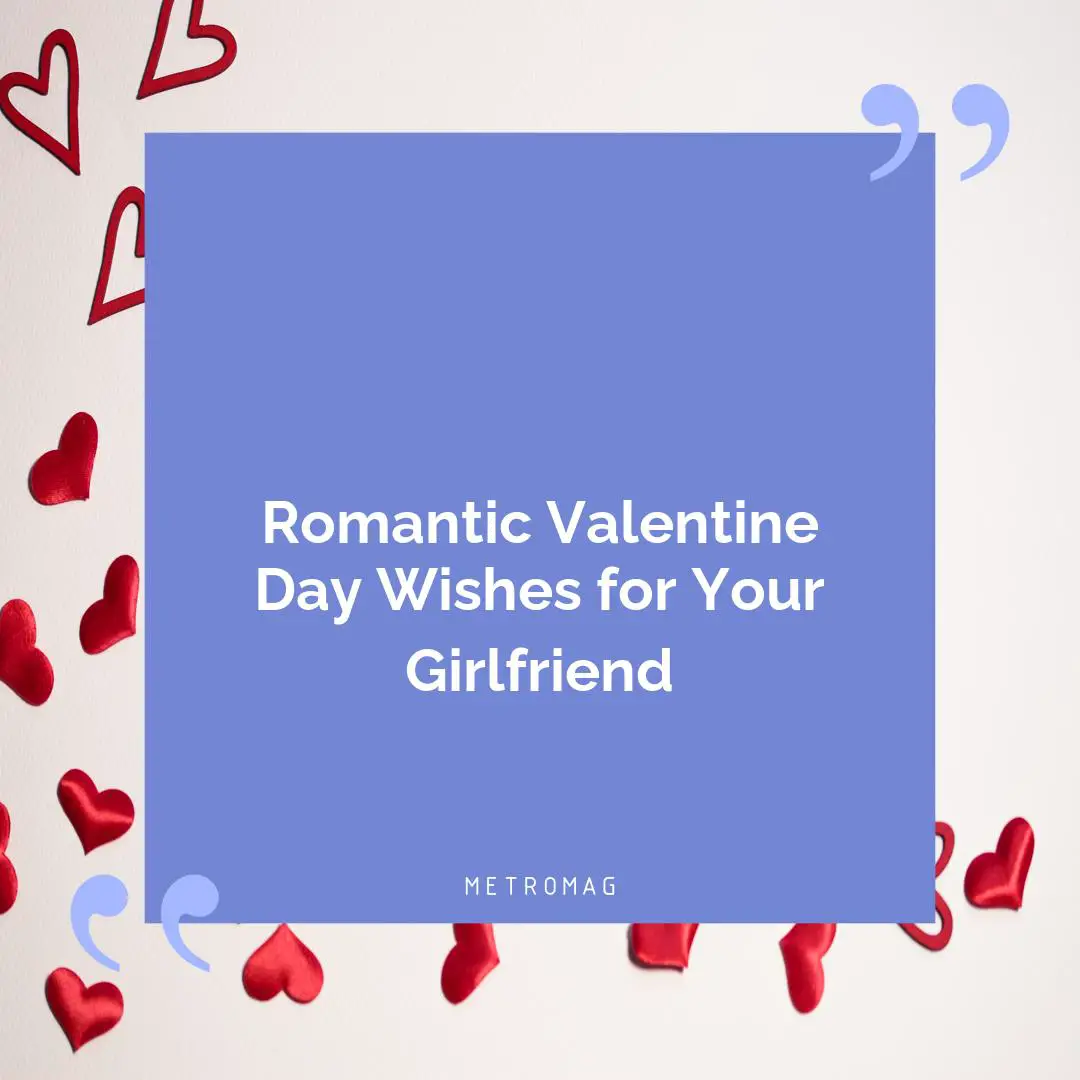 Romantic Valentine Day Wishes for Your Girlfriend