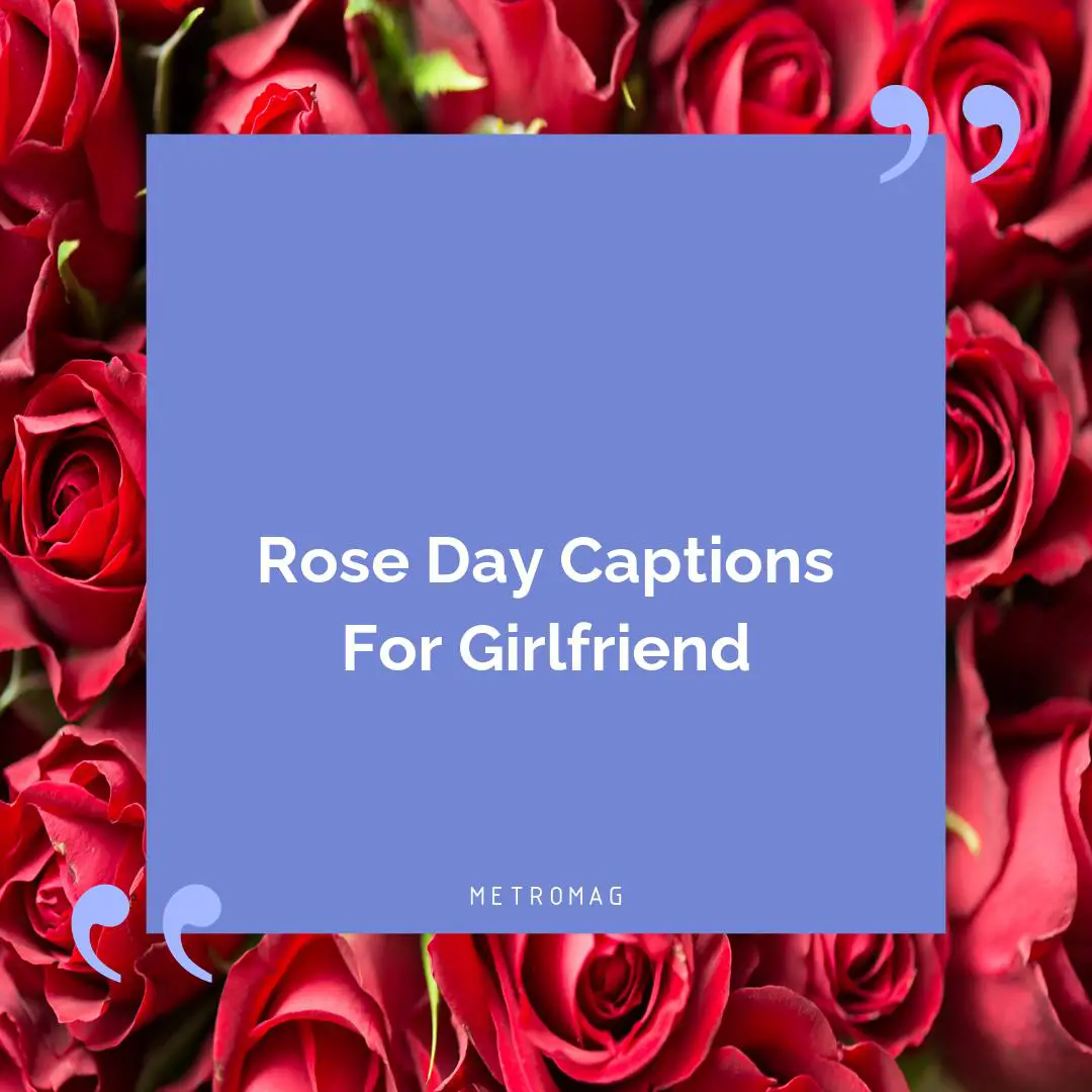 Rose Day Captions For Girlfriend