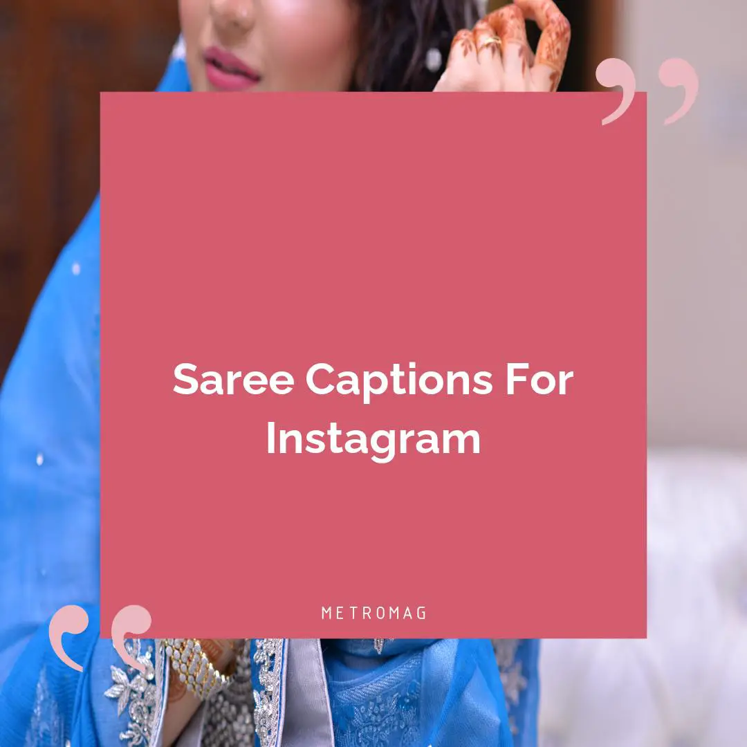 Saree Captions For Instagram