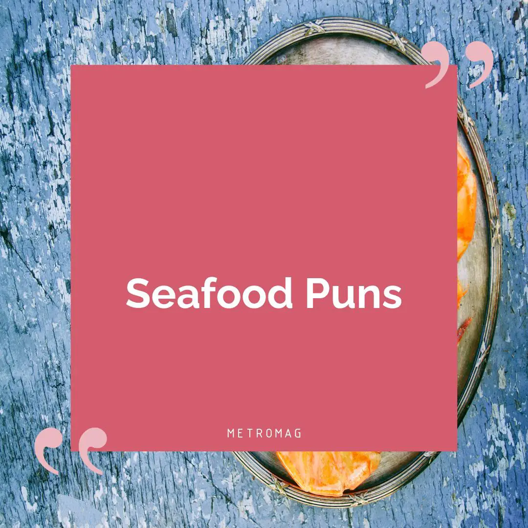 Seafood Puns