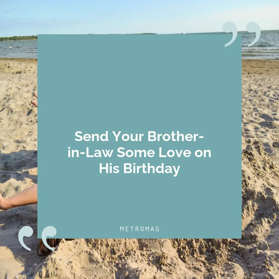 Send Your Brother-in-Law Some Love on His Birthday