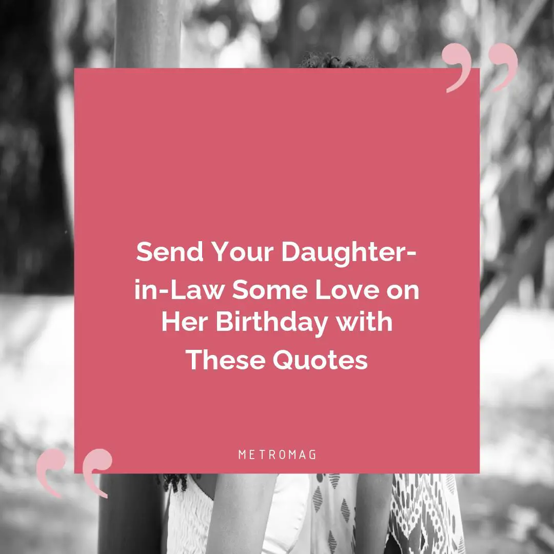 Send Your Daughter-in-Law Some Love on Her Birthday with These Quotes