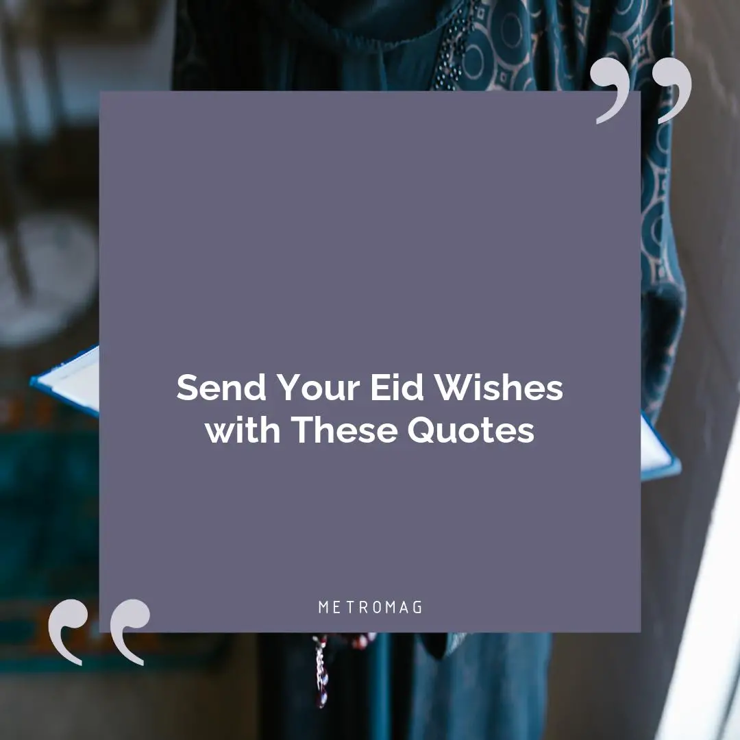 Send Your Eid Wishes with These Quotes