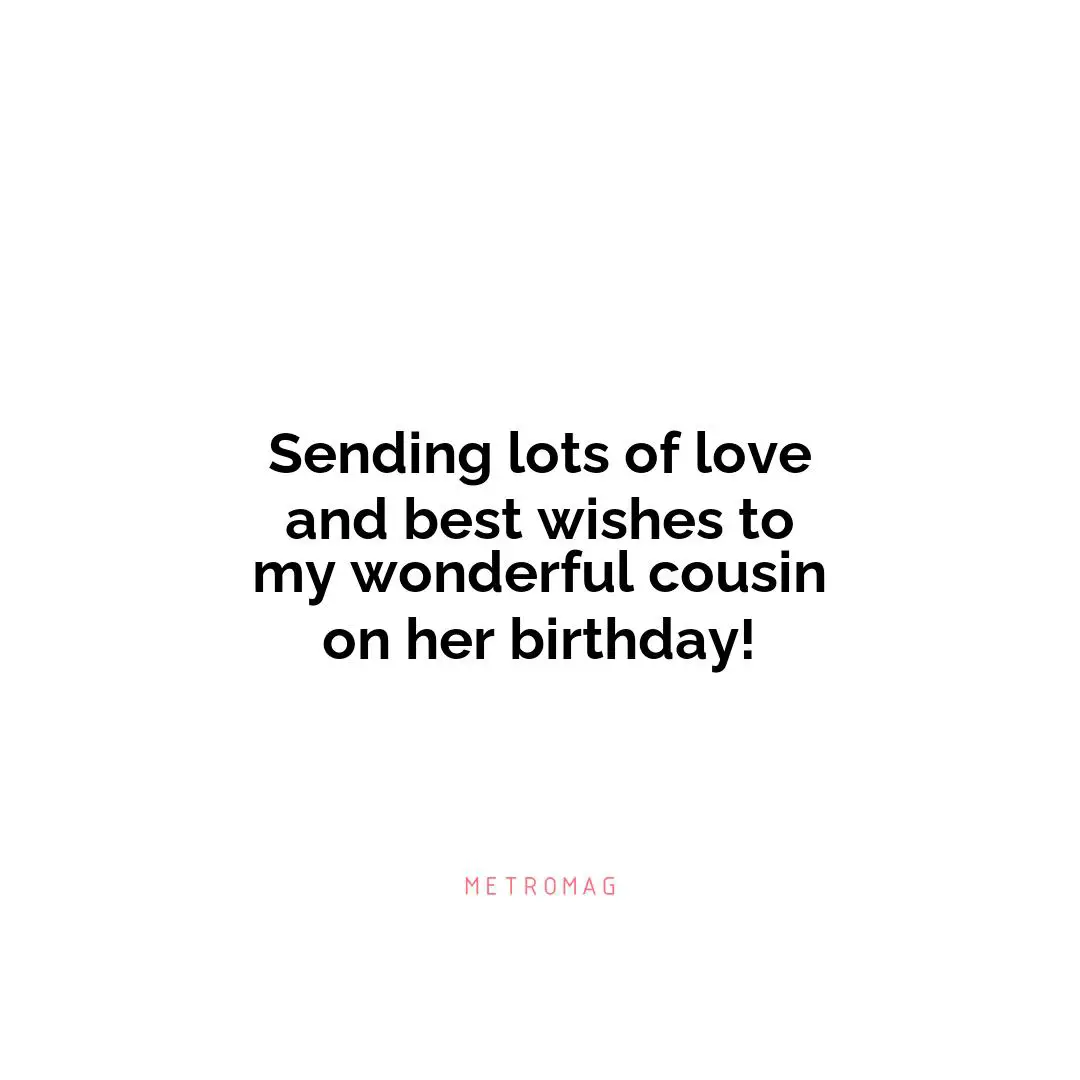 Sending lots of love and best wishes to my wonderful cousin on her birthday!