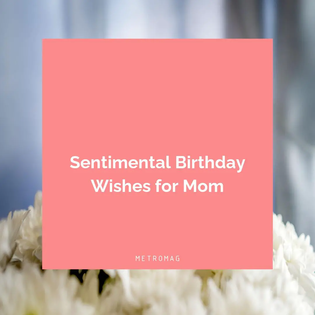 Sentimental Birthday Wishes for Mom