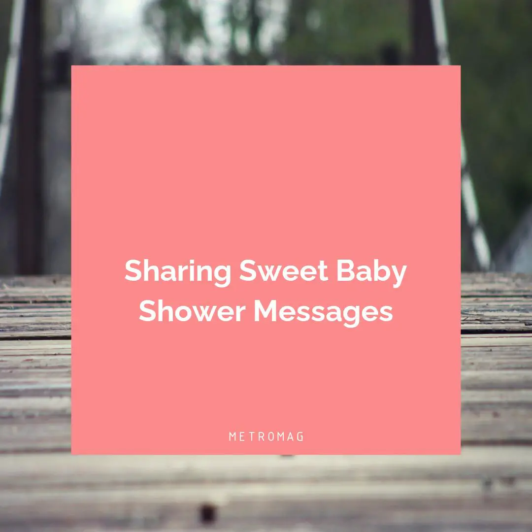 Sharing Sweet Baby Shower Messages