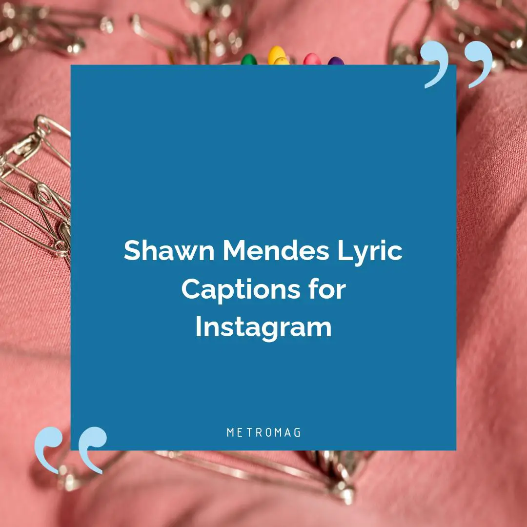 Shawn Mendes Lyric Captions for Instagram