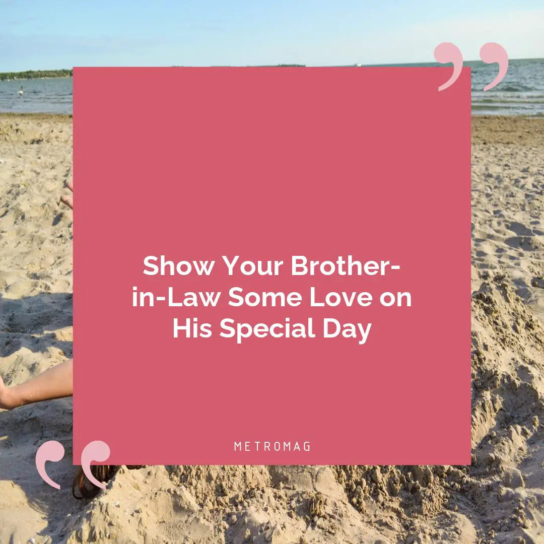 Show Your Brother-in-Law Some Love on His Special Day