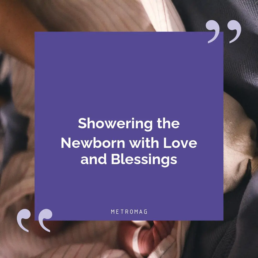 Showering the Newborn with Love and Blessings