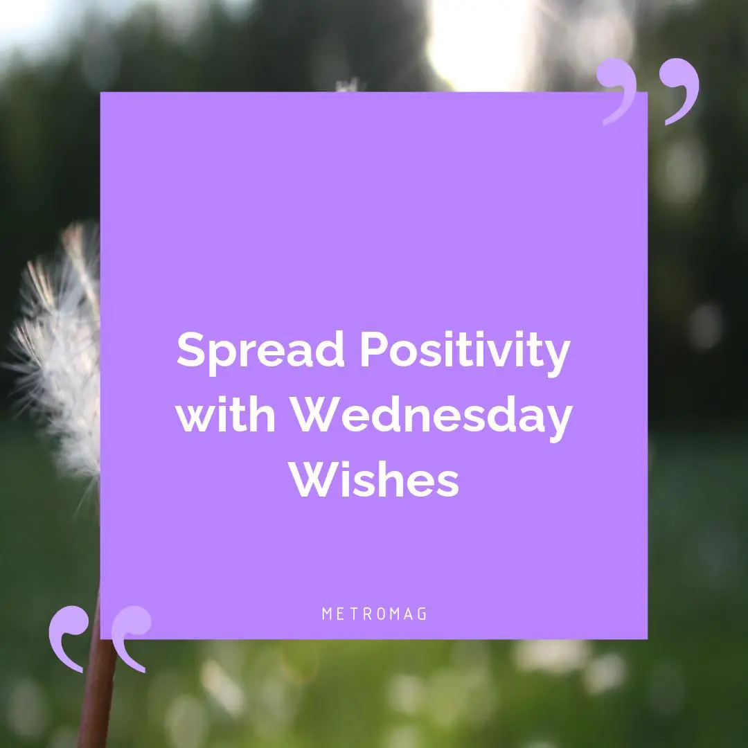 Spread Positivity with Wednesday Wishes